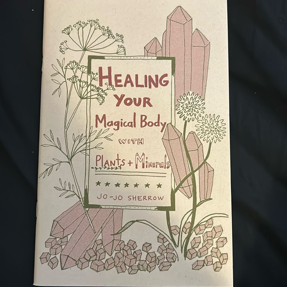 Healing your Magical Body with Plants and Minerals- Jo Jo Sherrow paperback